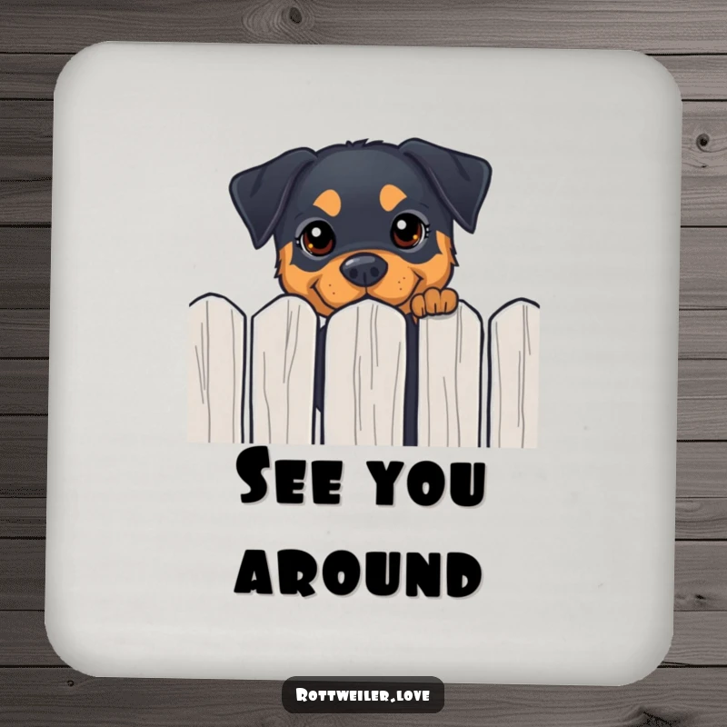 Funny Rottweiler coaster featuring a dog peeking over a fence, protecting surfaces with curious and happy humor.