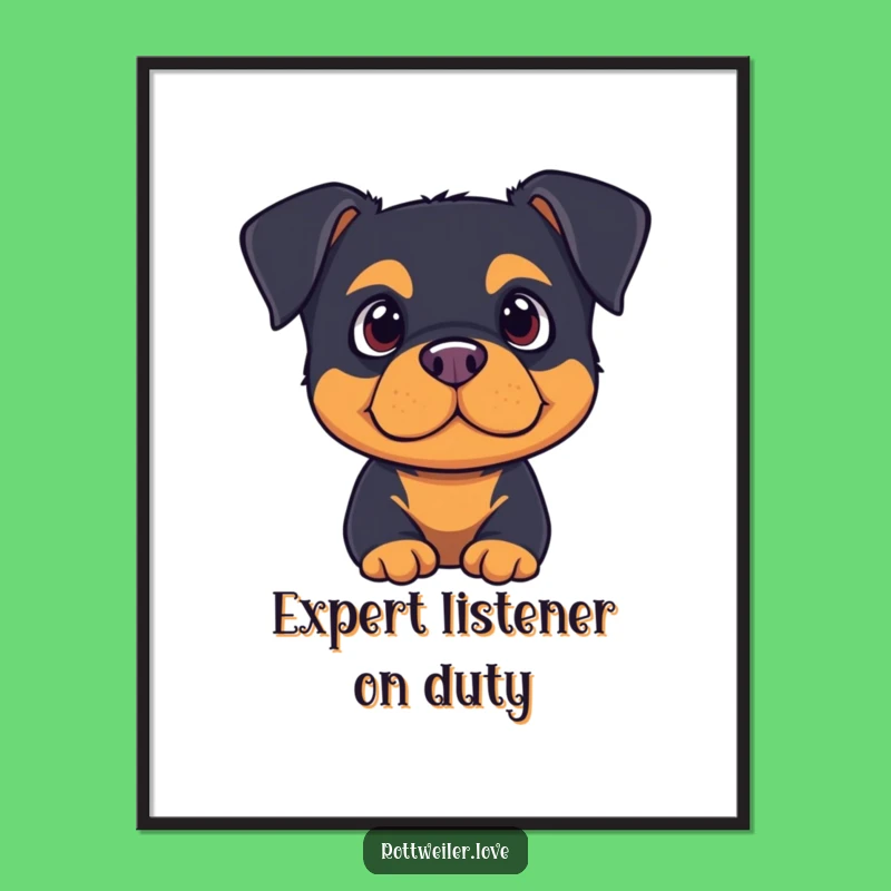 Funny Listening Rottweiler Poster: Attentive Canine Wall Art
