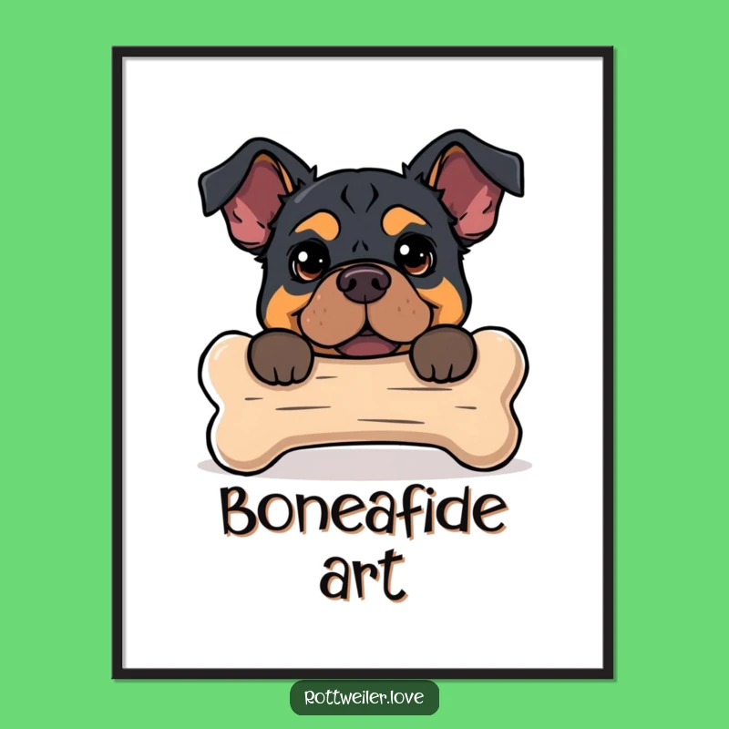 Funny Rottweiler Bone Poster - Hilarious Dog Wall Art