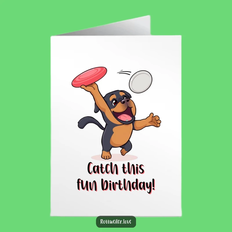 Free Printable Birthday Card: Energetic Rottweiler Frisbee Fun