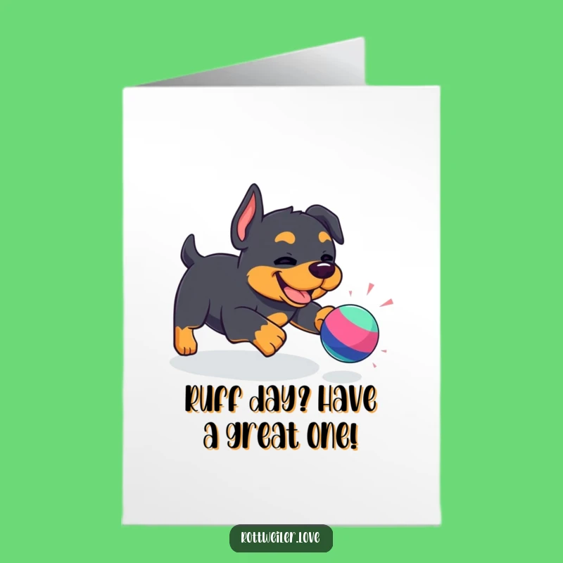 Free Printable Birthday Card: Funny Kawaii Rottweiler Chasing Toy, Hilarious Downloadable Gift