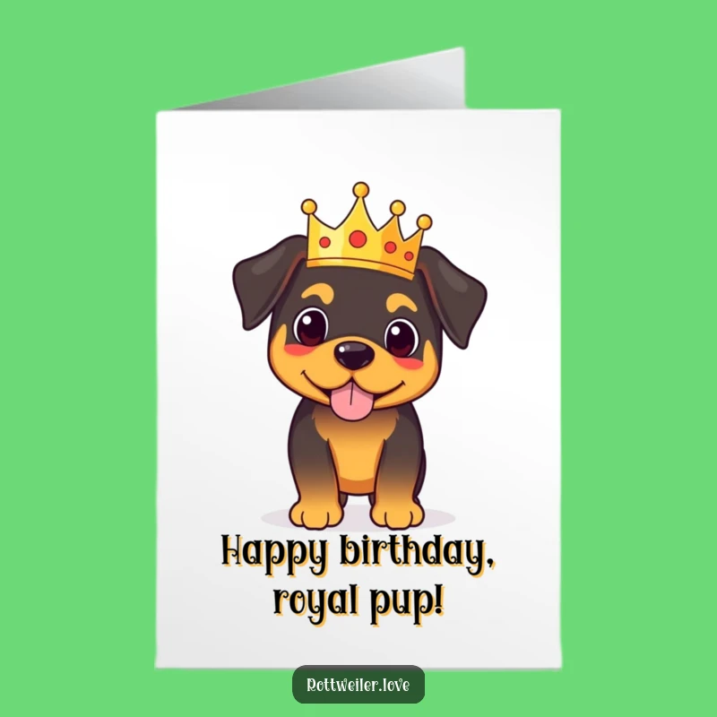 Free Printable Birthday Card: Royal Rottweiler Reigns for Your Birthday!