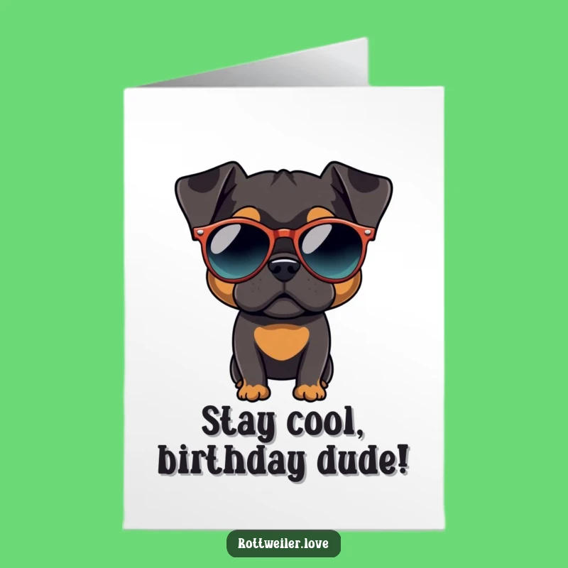 Free Printable Rottweiler Birthday Card: Cool Shades Dog, Hipster Vibes, Funny Downloadable Gift