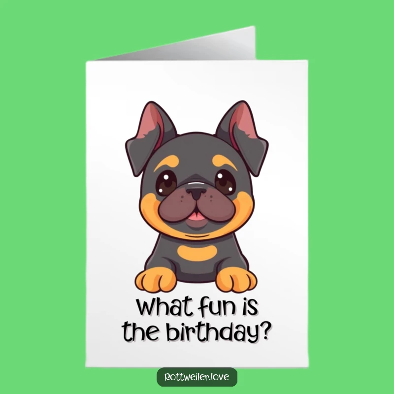 Free Printable Kawaii Rottweiler Birthday Card: Ears Perked Fun Downloadable Gift