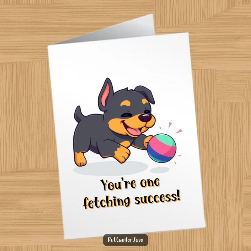 Funny free printable congratulations card with a Kawaii Rottweiler zealously chasing a toy, celebrating your big win.