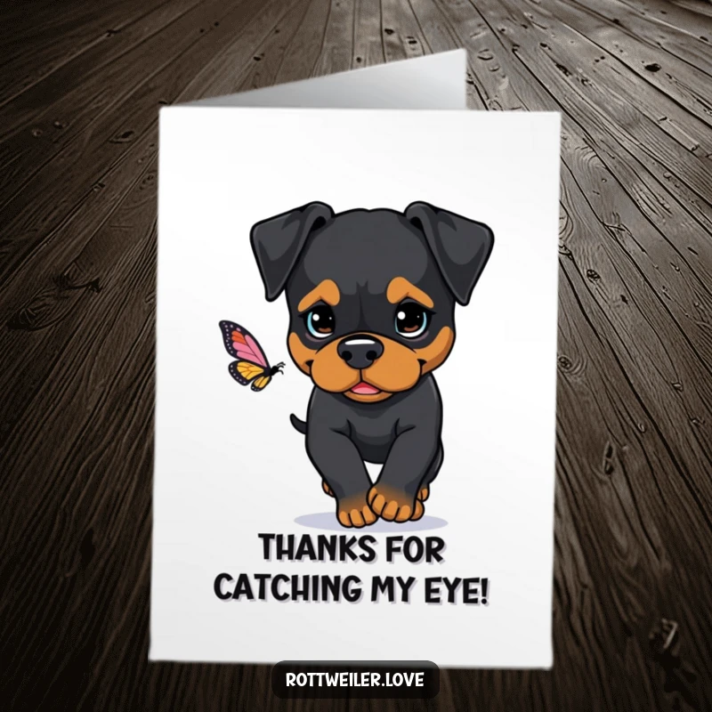 Funny Free Printable Thank You Card: Rottweiler chasing a butterfly with determination, expressing thanks, downloadable dog art.
