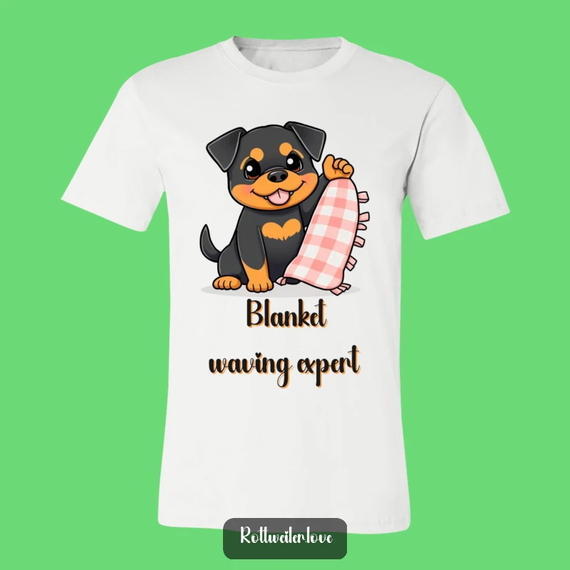 Funny Rottweiler Blanket T-Shirt, Enthusiastic Dog Apparel, Hilarious Comfort Gift