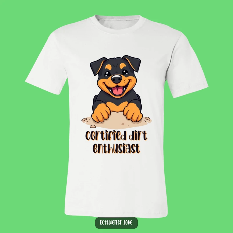 Funny Rottweiler T-Shirt: Digging Dog - Enthusiastic Gift!